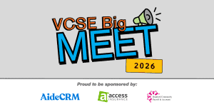 VCSE Big Meet 2026. Proud to be sponsored by: Aide CRM, Access Insurance and Bradford CPA.